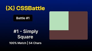 CSS Battles #1 -  Simply Square Solution | 100% Match | 54 Chars | Method 2 | CSS Challenges