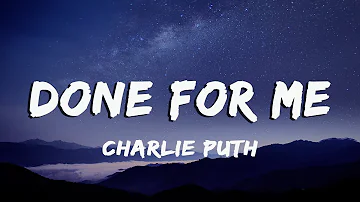 Charlie Puth - Done For Me (Lyrics/Vietsub) feat. Kehlani