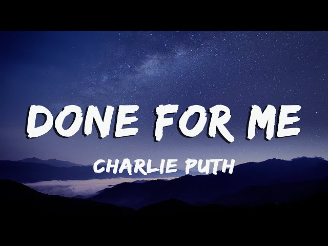 Charlie Puth - Done For Me (Lyrics/Vietsub) feat. Kehlani class=