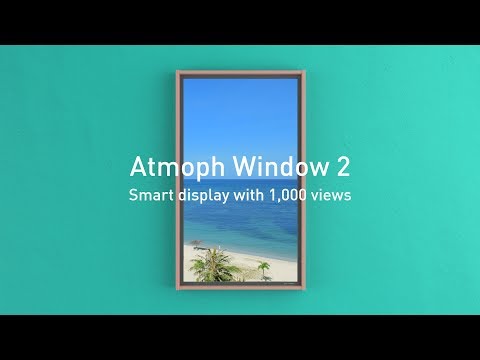 Atmoph Window 2 - Smart display with 1,000 views