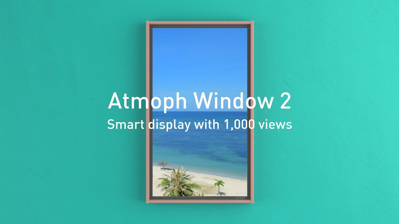 Atmoph Window 2 Smart Display With 1 000 Views Youtube