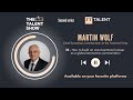 How to build an unconventional career as a global economics commentator, with Martin Wolf