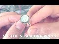 My top 5 pandora rings
