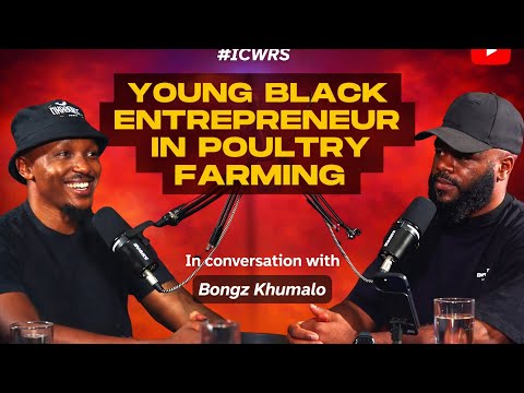 Young, Black and Farming | The Business of Poultry Farming in South Africa #ICWRS 