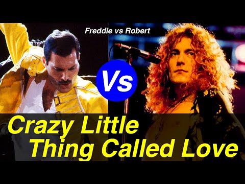 Crazy Little Thing Called Love, Compare Freddie Mercury Vs Robert Plant
