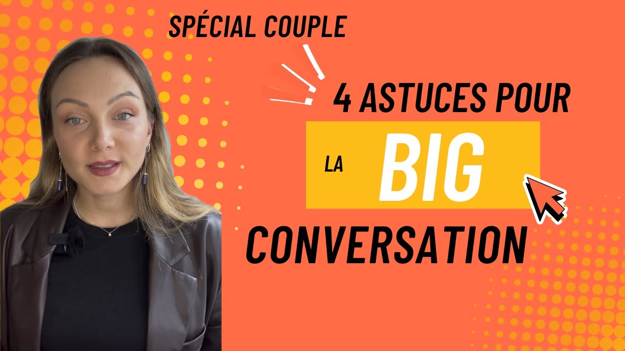 Mieux communiquer dans son couple : 4 astuces pour aborder les sujets sensibles !