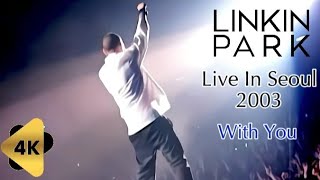 With You (Live In Seoul 2003) 4K/60fps