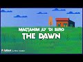 The Dawn - Magtanim Ay 'Di Biro (Lyric Video)