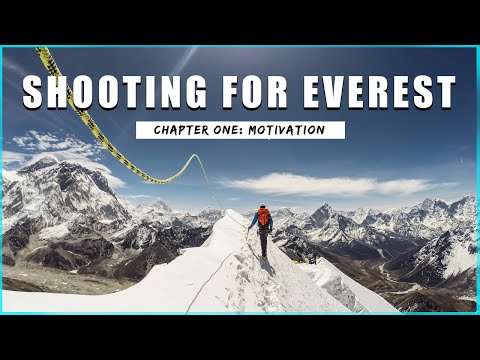 Shooting For Everest with Renan Ozturk | Chapter One: Motivation