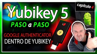 Curso YubiKey5⭐ Video 4 - Como poner GOOGLE AUTHENTICATOR dentro de Yubikey5 - 2025