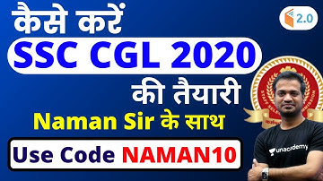 How to Prepare SSC CGL 2020 with Naman Sir | Use Code "NAMAN10"