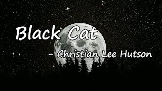 Christian Lee Hutson - Black Cat (Lyrics)