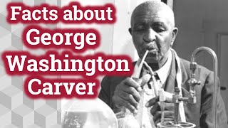 Facts About George Washington Carver for Kids | Biography