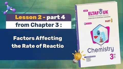Solution of Eltafouk Chemistry Book: Questions and Exercises | Chapter 3 | Lesson 2 - part 3