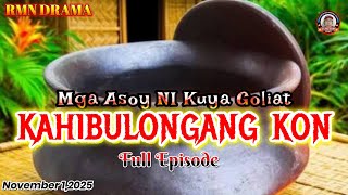 MGA ASOY NI KUYA GOLIAT * KAHIBULONGANG KON * NOVEMBER 1,2025