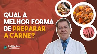 CARNE: Cozida, Assada ou Frita? Uma é Veneno!