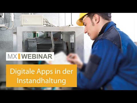 Mit mobilen Apps Instandhaltungsprozesse digitalisieren und optimieren - Aufzeichnung