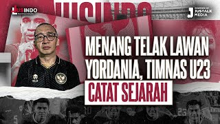 JUS INDO #95 : MENANG TELAK LAWAN YORDANIA, TIMNAS U23 CATAT SEJARAH image