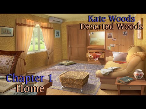 Let's Play - Kate Arrow - Deserted Wood - Chapter 1 - Home