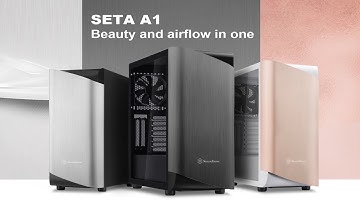 SilverStone SETA A1 ATX mid-tower case