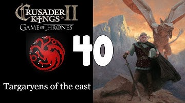 Ck2: Game of Thrones - Targaryens of the east 40