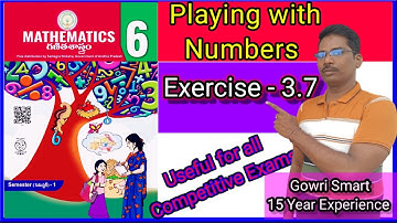 6th Class Maths New Syllabus|| Chapter-3|| Playing with Numbers || Exercise - 3.7||Must Watch Video