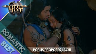 Porus | Porus Proposes Lachi | Best Romantic Scene | Swastik Productions India