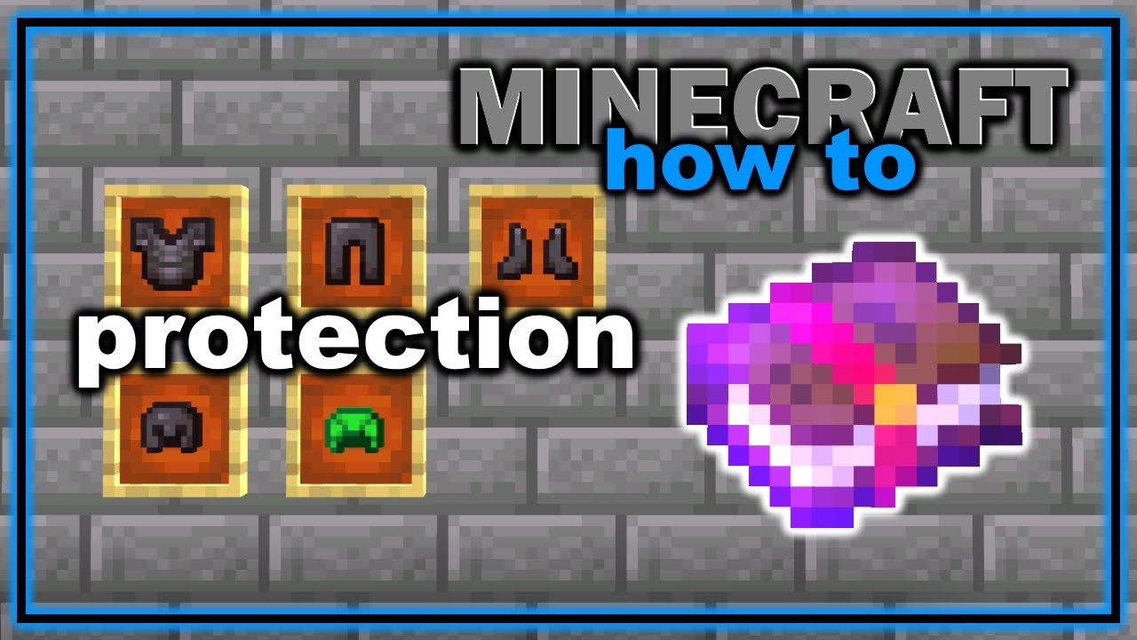 How To Get And Use Protection Enchantment In Minecraft Easy