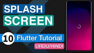 10 - Create Splash Screen in Flutter App | Android Studio Tutorial 2020 | Hindi/Urdu