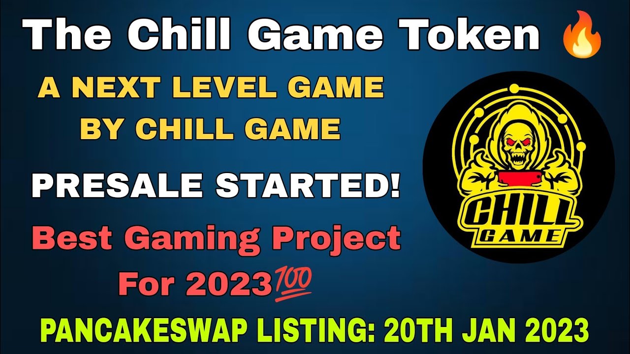 The Chill Game Token 🔥 Best Gaming Project For 2023💯 Presale Started ...