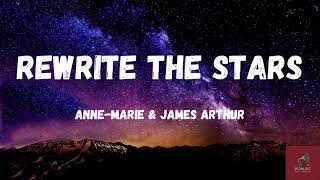 Anne-Marie \& James Arthur - Rewrite The Stars (Lyrics)