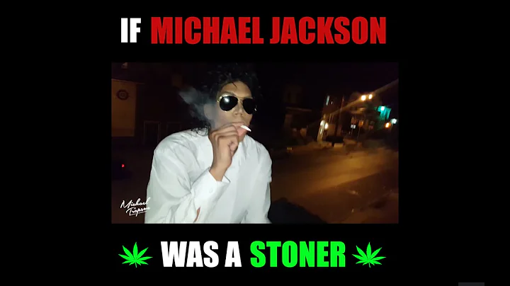If Michael Jackson Was A Stoner