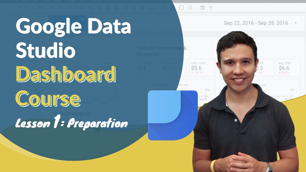 Google Data Studio Dashboard Preparations | Lesson 1 - YouTube