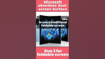 #shorts #microsoft  abandons dual-screen Surface Duo 3 for foldable , committed to Android #android
