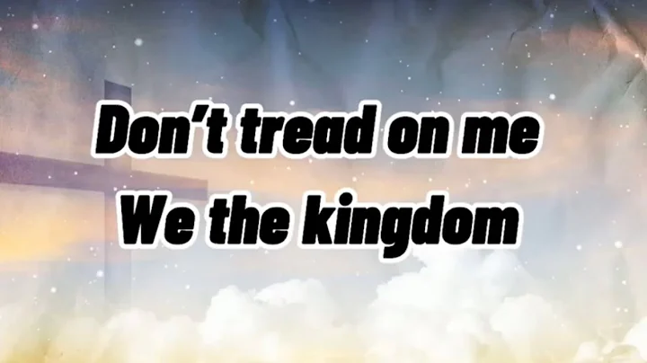 Don’t tread on me - We the Kingdom (Lyrics)
