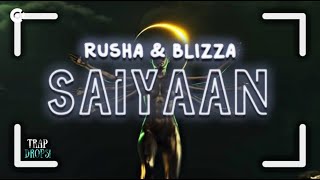 Rusha & Blizza - Saiyaan Resimi