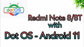 Dot OS - Old ROM back with Android 11 now🔥 | ft. Redmi Note 8/8T 🔥