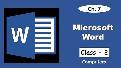 Microsoft Word | Class 2 Computer | Ch. 7 | MS Word for Kids