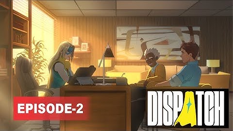 Dispatch Episode 2: Onboard | Full Story Gameplay Walkthrough 2025
