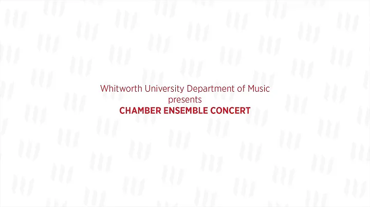 Whitworth University presents an "Chamber Ensemble...