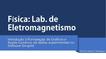 Lab. Eletromagnetismo: Introdução ao Gnuplot
