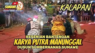 KALAPAN BANTENGAN KARYA PUTRA MANUNGGAL 🔴 DUSUN SUMBERNANAS SUMAWE