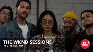 Hullera - The Wknd Sessions Ep. 122 (full performance)