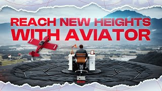 Reach new heights with Aviator