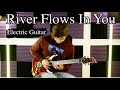 River Flows In You - Yiruma - Electric Guitar Cover