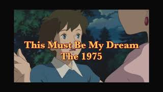 This Must Be My Dream - The 1975[แปลไทย][Thaisub]