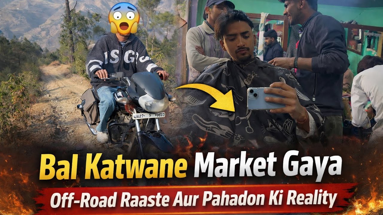 Bal Katwane Market Gaya | Off-Road Raaste Aur Pahadon Ki Reality||” #pahadivlog #offroad 