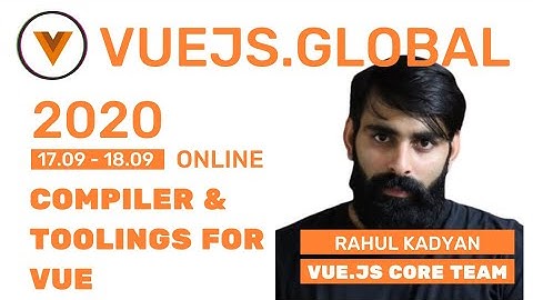 Rahul Kadyan - Experience of the new Vue at Vuejs Global (Amsterdam)