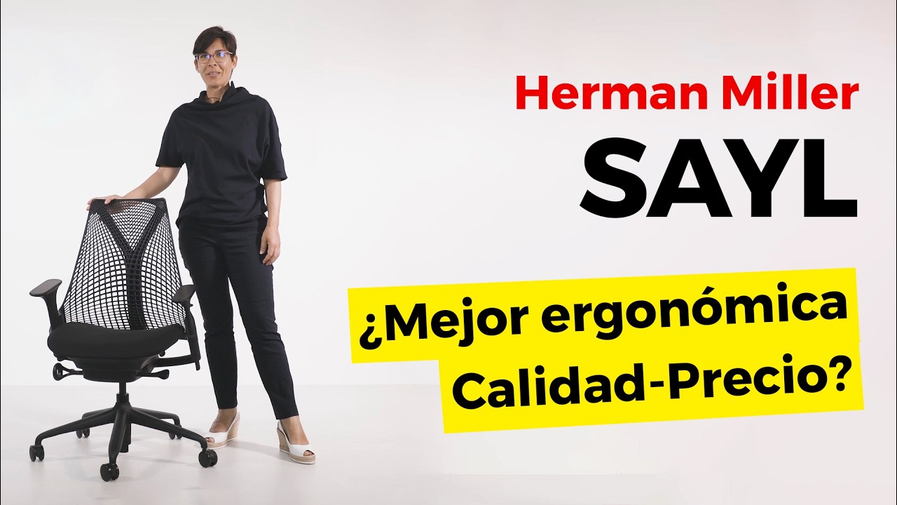 ¿La mejor ergonómica calidad-precio? Silla SAYL de Herman Miller