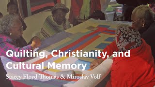 Quilting, Christianity, and Cultural Memory